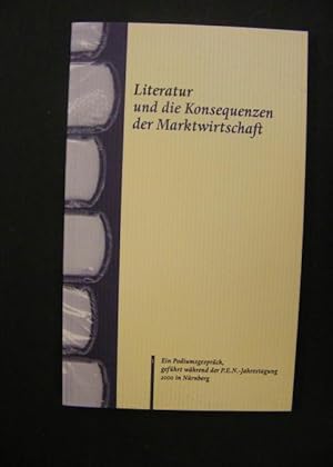 Literatur und die Konsequenzen der Marktwirtschaft Ein Podiumsgespräch geführt während der P.E.N....