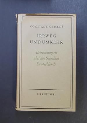 Irrweg und Umkehr Betrachtungen über das Schicksal Deutschlands