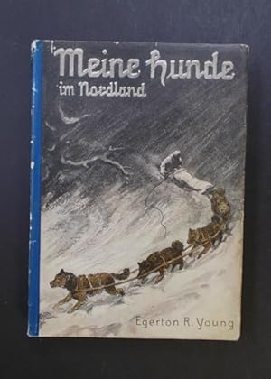 Image du vendeur pour Meine Hunde im Nordland mis en vente par Antiquariat Strter