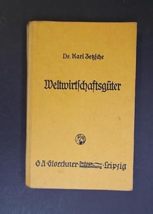 Weltwirtschaftsgüter Geographie, Gewinnung, Verarbeitung, Handel, Preis