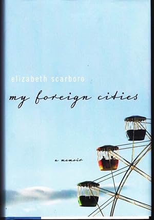 Imagen del vendedor de My Foreign Cities: A Memoir a la venta por Clausen Books, RMABA