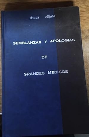 Semblanzas y Apologias De Grandes Medicos