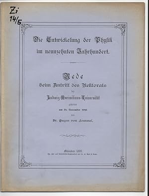 Imagen del vendedor de Die Entwicklung der Physik im neunzehnten Jahrhundert. Rede beim Antritt des Rektorats der Ludwig-Maximiliams-Universitt gehalten am 26. November 1898. a la venta por Antiquariat Bookfarm