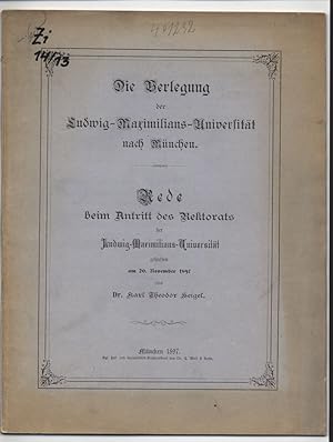 Bild des Verkufers fr Die Verlegung der Ludwig-Maximilians-Universitt nach Mnchen. Rede beim Antritt des Rektorats der Ludwig-Maximiliams-Universitt gehalten am 20. November 1897. zum Verkauf von Antiquariat Bookfarm