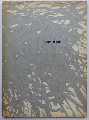 Seller image for Chr. J. van Geel, Stedelijk Museum catalogus nr. 284 for sale by George Ong Books