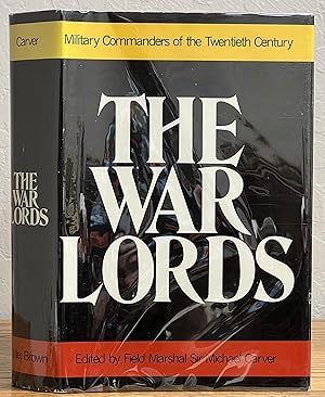 Imagen del vendedor de The WAR LORDS. Military Commanders of the Twentieth Century a la venta por Tavistock Books, ABAA