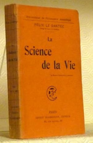 Bild des Verkufers fr La Science de la Vie.Collection Bibliothque de Philosophie scientifique. zum Verkauf von Bouquinerie du Varis