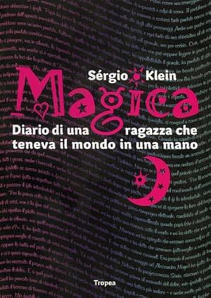 Image du vendeur pour Magica. Diario di una ragazza che teneva il mondo in una mano. mis en vente par FIRENZELIBRI SRL