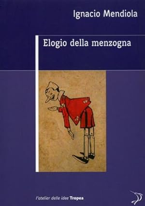 Image du vendeur pour Elogio della menzogna. mis en vente par FIRENZELIBRI SRL