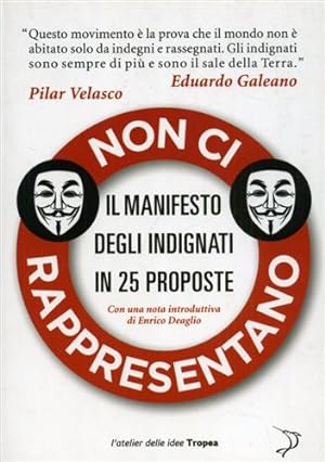 Seller image for Non ci rappresentano. Il manifesto degli indignati in 25 proposte. for sale by FIRENZELIBRI SRL