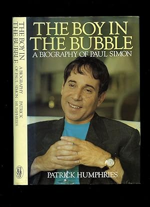 Bild des Verk�ufers f�r The Boy in the Bubble; A Biography of Paul Simon zum Verkauf von Little Stour Books PBFA Member