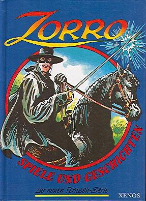 Zorro. Spiele und Geschichten