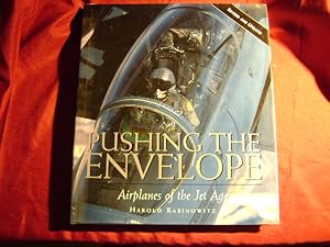 Imagen del vendedor de Pushing the Envelope. Airplanes of the Jet Age. a la venta por BookMine