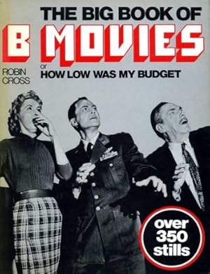 The Big Book of B Movies, or, How Low Was My Budget