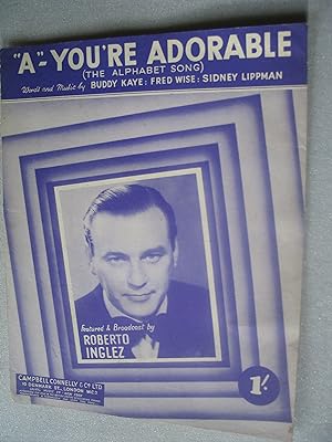 Seller image for A" - You're Adorable (The Alphabet Song) - Featured By Roberto Inglez (and Morecambe & Wise) for sale by EbenezerBooks
