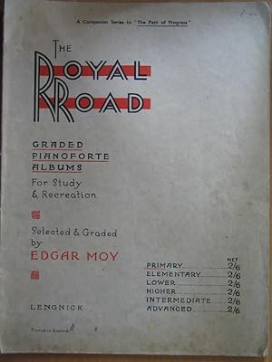 The Royal Road - Graded Pianoforte Albums for study and Recreation