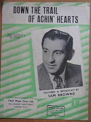 Imagen del vendedor de Down the Trail of Achin' Hearts - as Sung By Sam Browne a la venta por EbenezerBooks