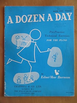 A Dozen a Day Book One: Primary, Pre-Practice technnical Exercises for the Piano