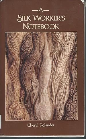 A Silk Worker's Notebook (revised edition)