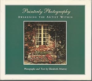 Seller image for Painterly Photography for sale by Mom and Pop's Book Shop,