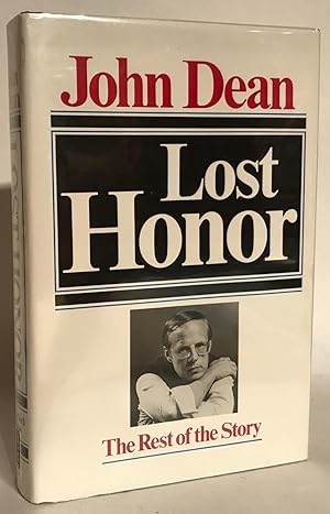 Lost Honor: The Rest of the Story. Signed.