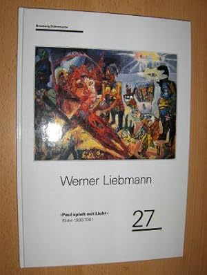 Bild des Verkufers fr Werner Liebmann "Paul spielt mit Licht" Bilder 1988 bis 1991 *. zum Verkauf von Antiquariat am Ungererbad-Wilfrid Robin