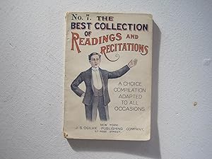 The Best Collection of Readings and Recitations. Number 7. (A Choice Compilation Adapted to All O...