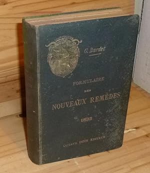 Formulaire des Nouveaux remèdes. Septième édition. Paris. Octave Doin. 1893.