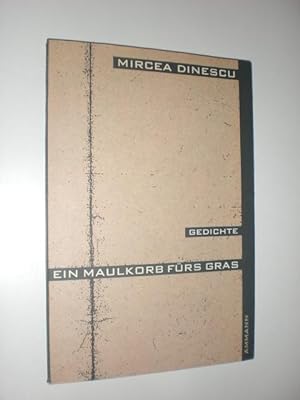 Ein Maulkorb fürs Gras. Gedichte. Rumänisch und Deutsch. Ausgewählt und übersetzt von Werner Söll...