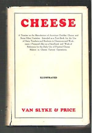 Seller image for Cheese; A Treatise on the Manufacture of American Cheddar Cheese and Some Other Varieties for sale by Gyre & Gimble