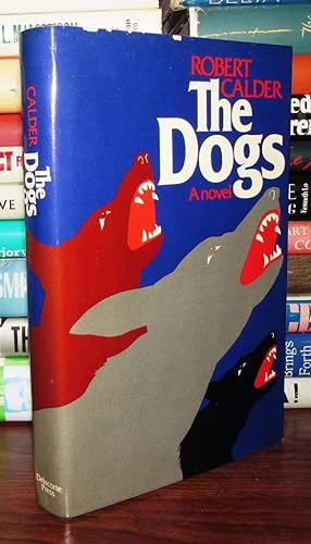 Seller image for THE DOGS A Novel for sale by Rare Book Cellar