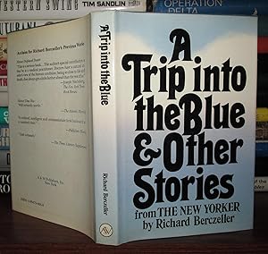 Imagen del vendedor de A TRIP INTO THE BLUE & OTHER STORIES From the New Yorker a la venta por Rare Book Cellar