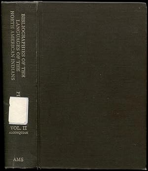 Bibliography of the Algonquian Languages (Vol 2 of: Bibliographies of the Languages of the North ...