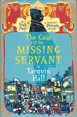 Immagine del venditore per The Case of the Missing Servant: A Vish Puri Mystery venduto da Storbeck's