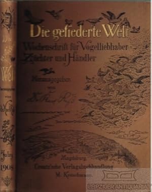 Die gefiederte Welt. 37. Jahrgang Heft 1- 52. Wochenschrift für Vogelliebhaber. Begründet von Kar...