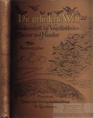 Die gefiederte Welt. 31. Jahrgang Heft 1-52 Wochenschrift für Vogelliebhaber. Begründet von Karl Ruß