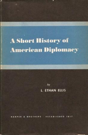 Image du vendeur pour A Short History of American Diplomacy mis en vente par Works on Paper