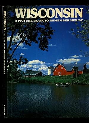 Image du vendeur pour Wisconsin; A Picture Book to Remember Her By mis en vente par Little Stour Books PBFA Member