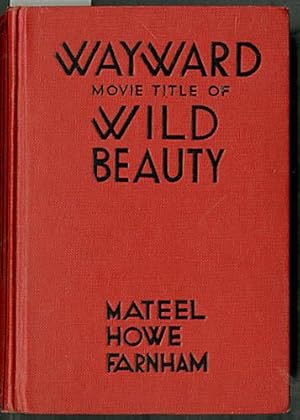 Wayward Movie Title of Wild Beauty