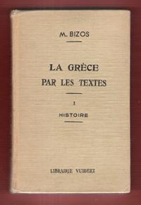 Image du vendeur pour La Grce par Les Textes . Tome 1 : Histoire mis en vente par Au vert paradis du livre