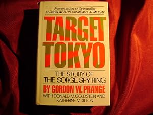 Bild des Verkufers fr Target Tokyo. The Story of the Sorge Spy Ring. zum Verkauf von BookMine