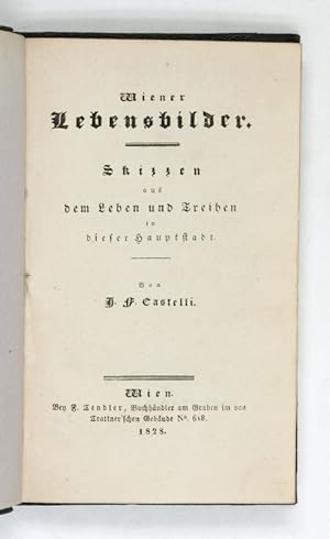 Bild des Verkufers fr Wiener Lebensbilder. Skizzen aus dem Leben und Treiben in dieser Hauptstadt. zum Verkauf von Antiquariat INLIBRIS Gilhofer Nfg. GmbH