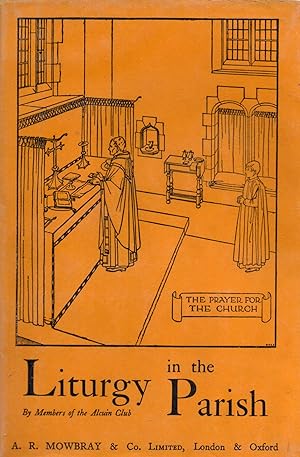 Liturgy in the Parish (Alcuin Leaflets, Volume 1)