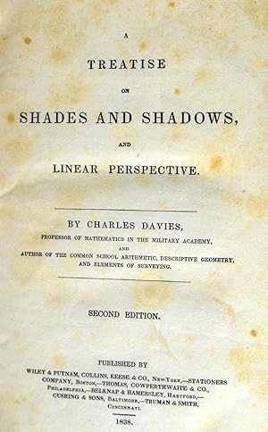 A Treatise on Shades and Shadows, and Linear Perspective. Second Edition.