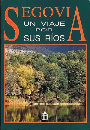 Seller image for SEGOVIA UN VIAJE POR SUS RIOS. for sale by Librera Torren de Rueda