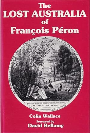 Image du vendeur pour THE LOST AUSTRALIA OF FRANCOIS PERON mis en vente par Jean-Louis Boglio Maritime Books