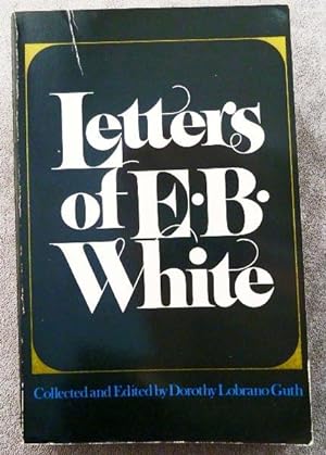 Seller image for Letters of E. B. White for sale by Call Phil Now - Books