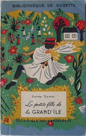 Imagen del vendedor de La petite fille de la Grand'Ile. a la venta por Librairie les mains dans les poches