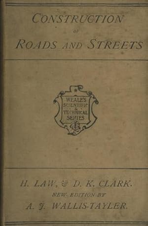 Imagen del vendedor de The Construction of Roads and Streets (Weale's Scientific & Technical series) a la venta por Karen Jakobsen (Member of the PBFA)