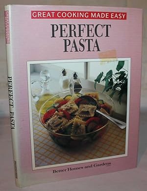 Perfect Pasta (Great Cooking Made Easy)